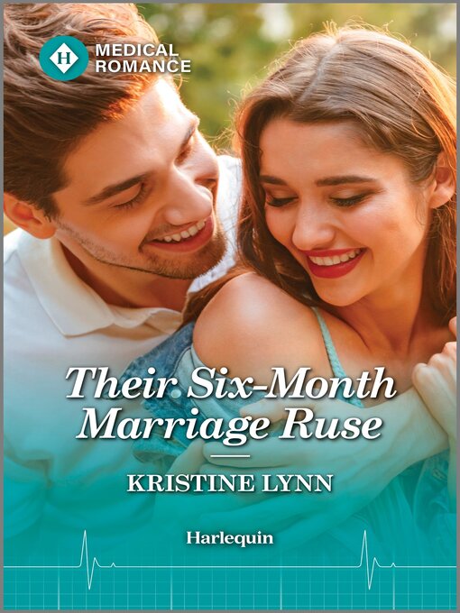 Title details for Their Six-Month Marriage Ruse by Kristine Lynn - Available